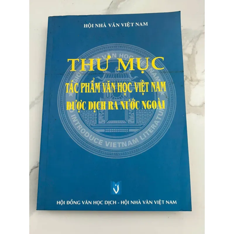 Thư Mục Tác Phẩm Văn Học Việt Nam Được Dịch Ra Nước Ngoài – Hội Nhà Văn Việt Nam 601129