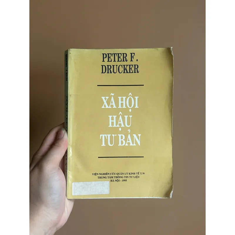 Xã Hội Hậu Tư Bản (Post-Capitalist Society) - Peter F. Drucker 731600
