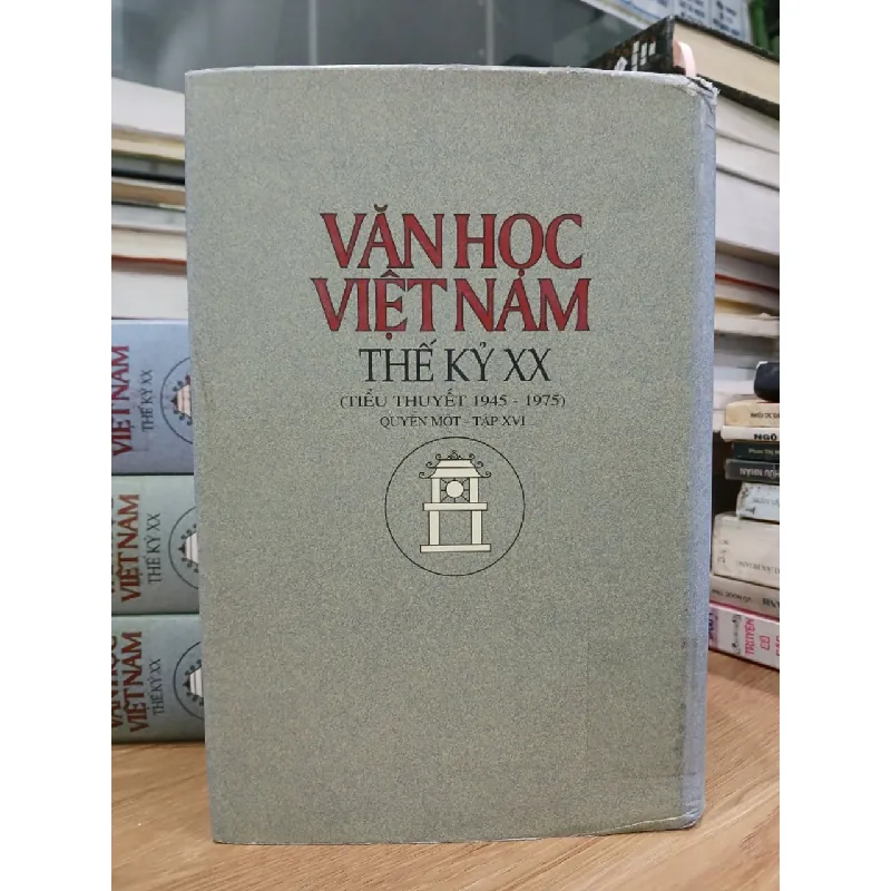 Văn học Việt Nam thế kỷ XX - Tiểu thuyết 1975-2000 - Quyển một - Tập XVI 591664
