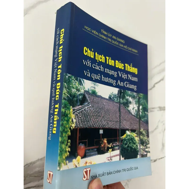 CHỦ TỊCH TÔN ĐỨC THẮNG VỚI CÁCH MẠNG VIỆT NAM VÀ QUÊ HƯƠNG AN GIANG 699575