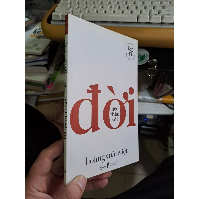 Nên thân với đời Hoàng Xuân Việt mới 90% 2019 KỸ NĂNG VAVO1709 919940