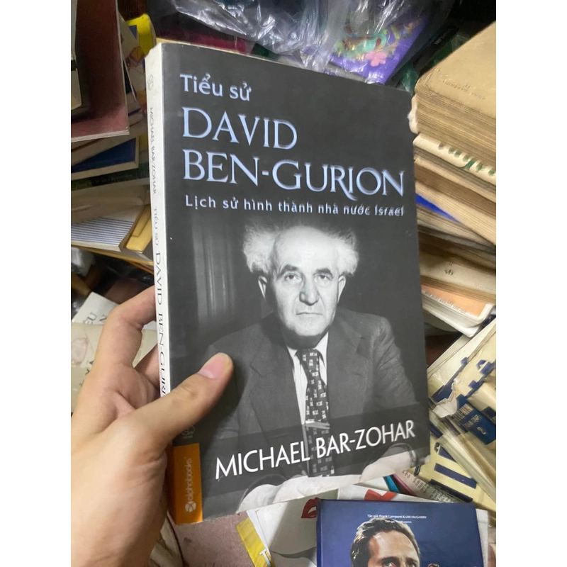 Sách Tiểu sử David Ben-Gurion: Lịch sử hình thành nhà nước Israe - Michael Bar-zoharl 312410