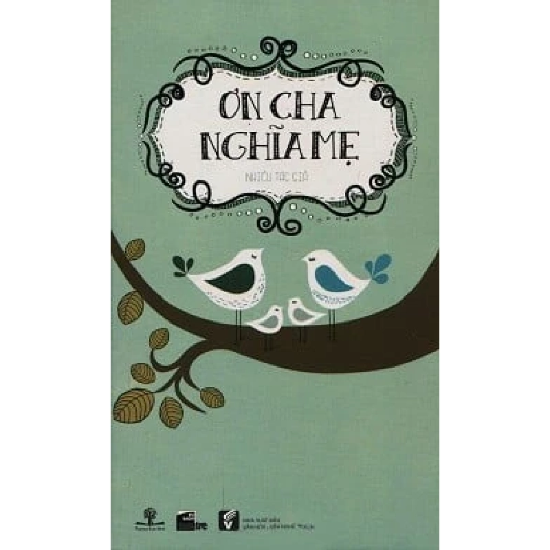 [Phiên Chợ Sách Cũ] Ơn Cha Nghĩa Mẹ (2013) - Nhiều Tác Giả D1808 536586