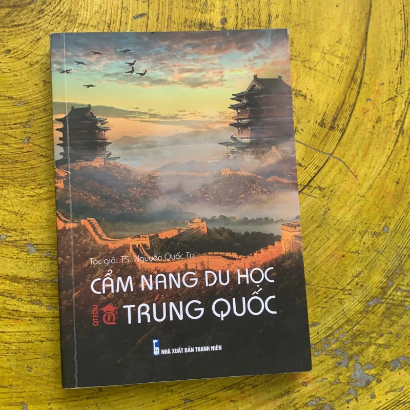 CẨM NANG DU HỌC TRUNG QUỐC - TS. NGUYỄN QUỐC TƯ  752741