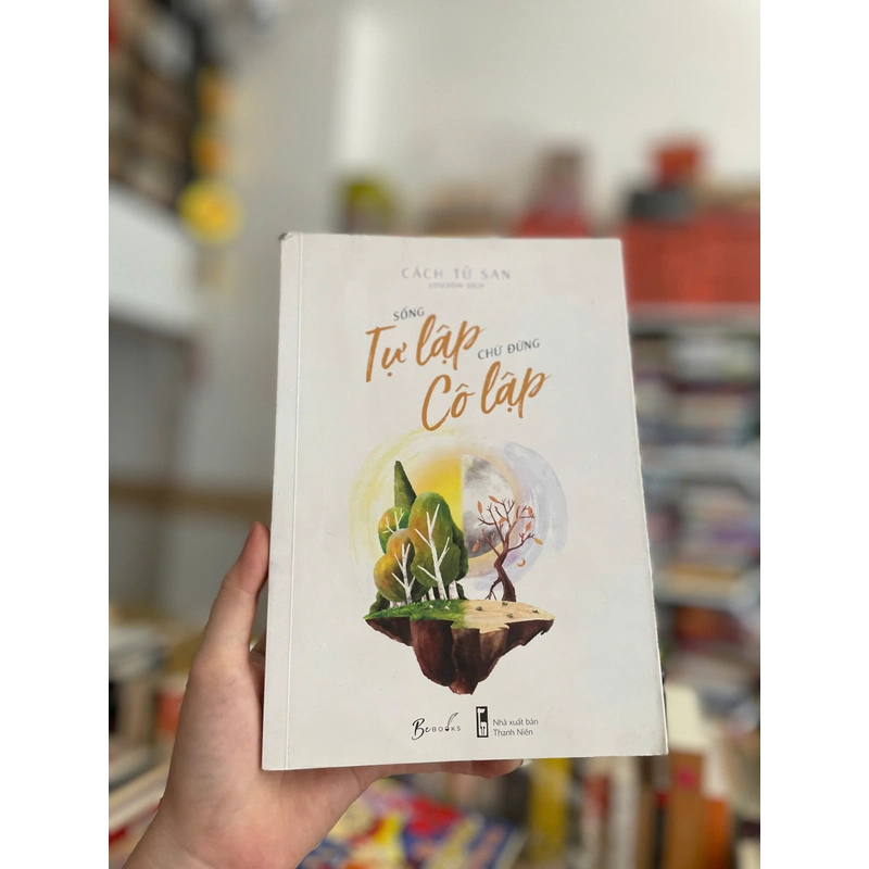 Sống Tự Lập Chứ Đừng Cô Lập 469324