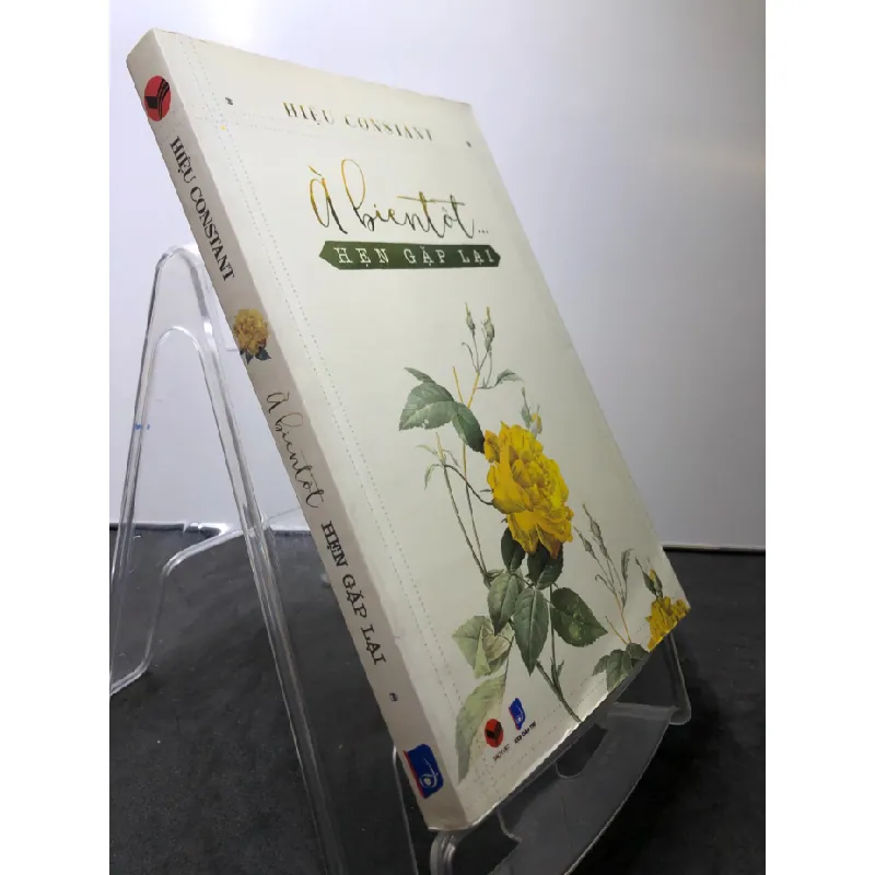 [Sách Cũ SCGR] À bientôt... Hẹn gặp lại 2016 mới 80% bẩn nhẹ Hiệu Constant HPB0108 VĂN HỌC 685509