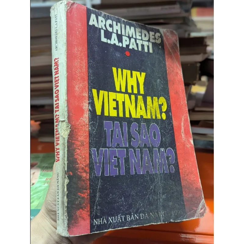 Tại sao Việt Nam - Archimedes L. A. Patti 389019