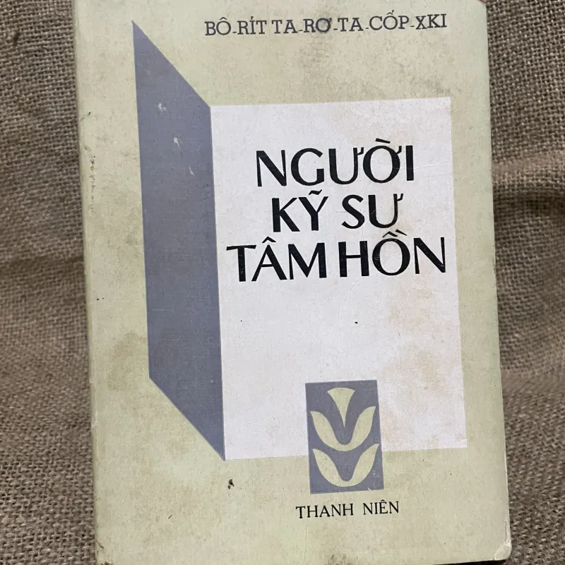 Người kỹ sư tâm hồn - BÔ-RI-XƠ TA-RƠ-TA-CÓP-XKI PHẠM ĐĂNG QUÊ - LÊ KHÁNH TRƯỜNG 748209