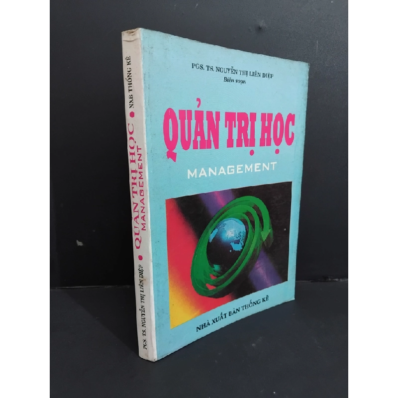 Quản trị học Management mới 80% bẩn bìa, ố vàng, tróc gáy, note với gạch chân bút chì nhiều 2003 HCM2811 Nguyễn Thị Liên Hiệp QUẢN TRỊ 339203