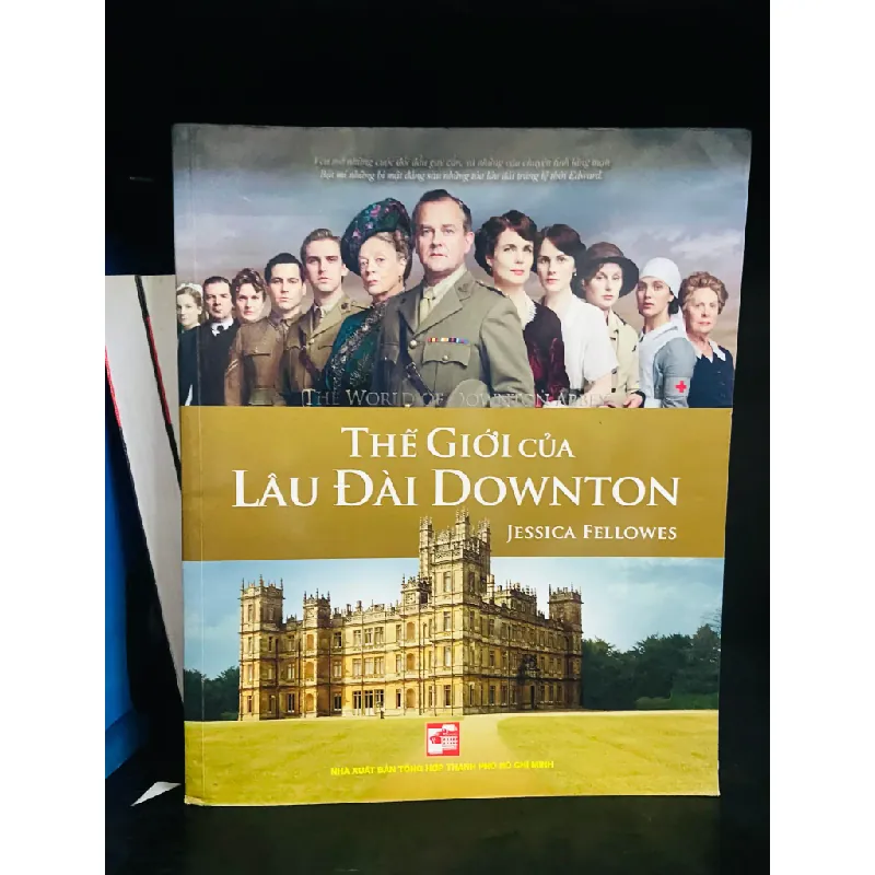 Thế giới của Lâu Đài Downton - Jessica Fellowes 556362