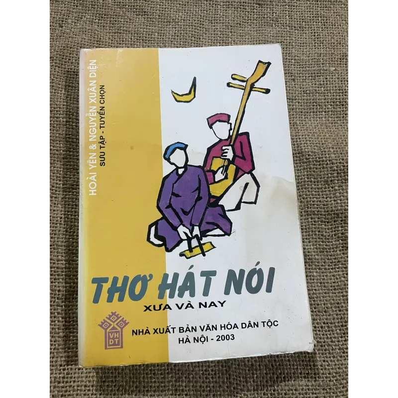 HOÀI YÊN & NGUYỄN XUÂN DIỆN - THƠ HÁT NÓI XƯA VÀ NAY, có chữ ký tác giả  714664
