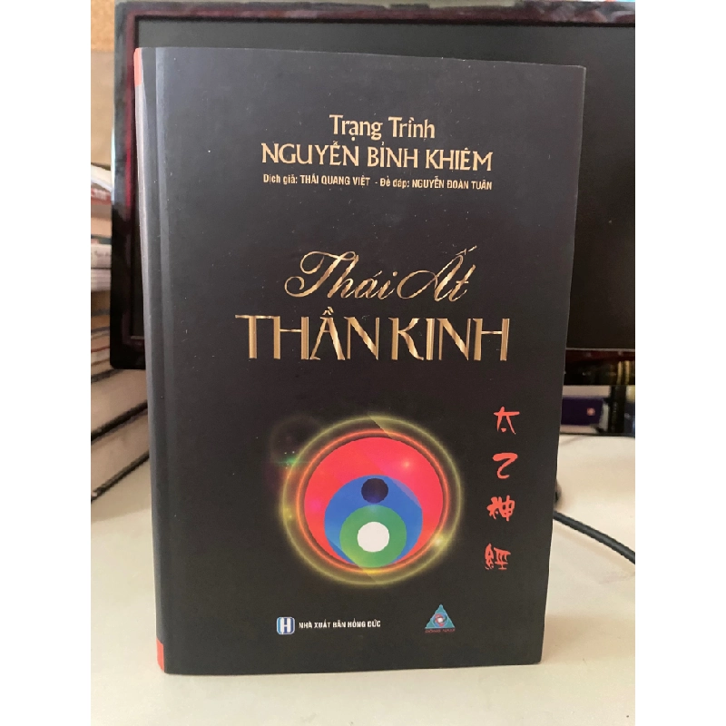 Thái Ất Thần Kinh (Tái Bản 2023) -Tác giả :Trạng Trình Nguyễn Bỉnh Khiêm -Người Dịch Thái Quang Việt -NXB Hồng Đức -Bìa cứng,khổ 16x24cm, 700 trang 474271