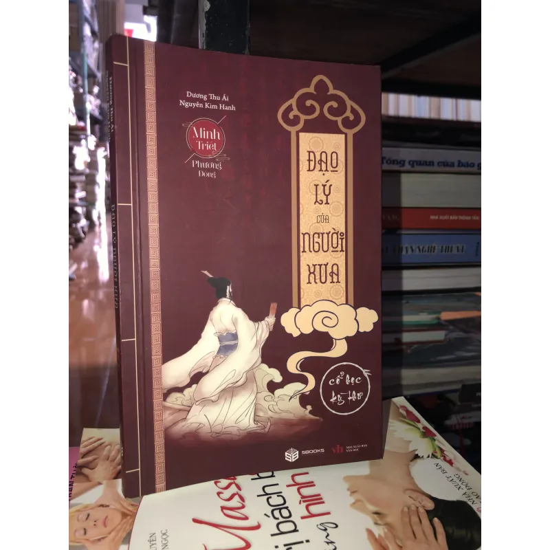 Đạo lý của người xưa - Dương Thu Ái - Nguyễn Kim Hanh  763806