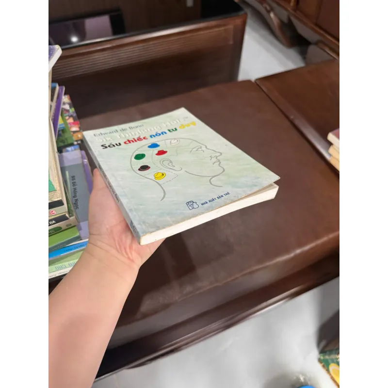 Sáu Chiếc Nón Tư Duy – Edward de Bono | Six Thinking Hats | K4 1017958