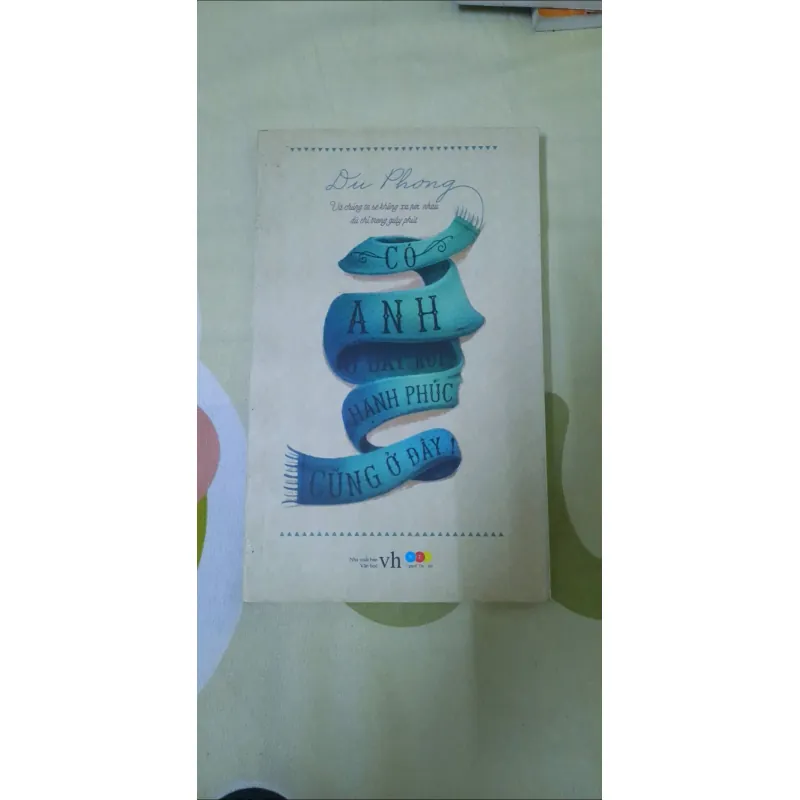 Sách: Có anh ở đây rồi, Hạnh phúc cũng ở đây. Tác giả: Du Phong 1031519