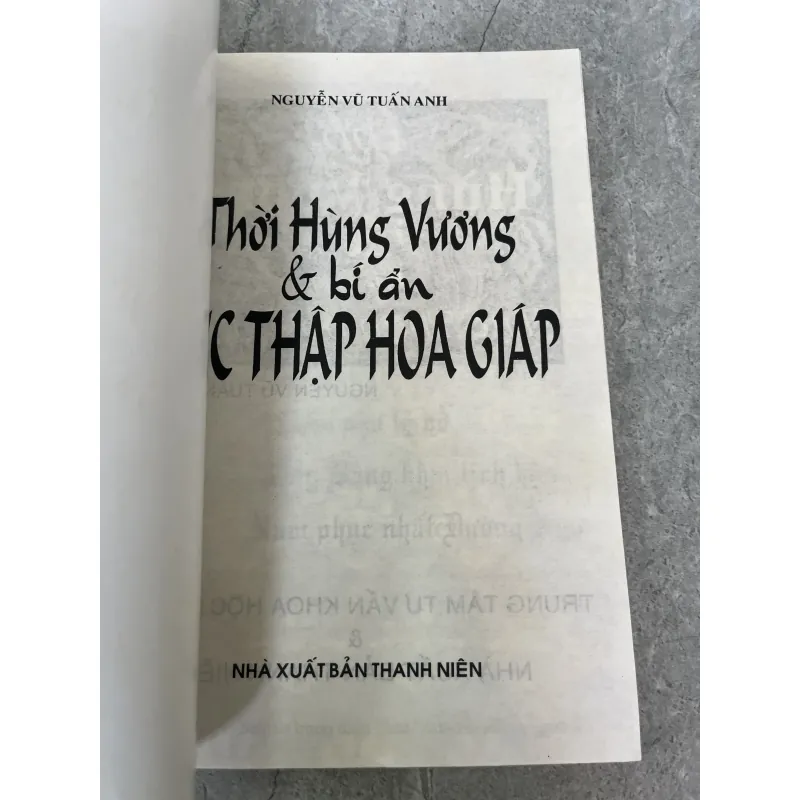 THỜI HÙNG VƯƠNG VÀ BÍ ẨN LỤC THẬP HOA GIÁP - NGUYỄN VŨ TUẤN ANH 974877