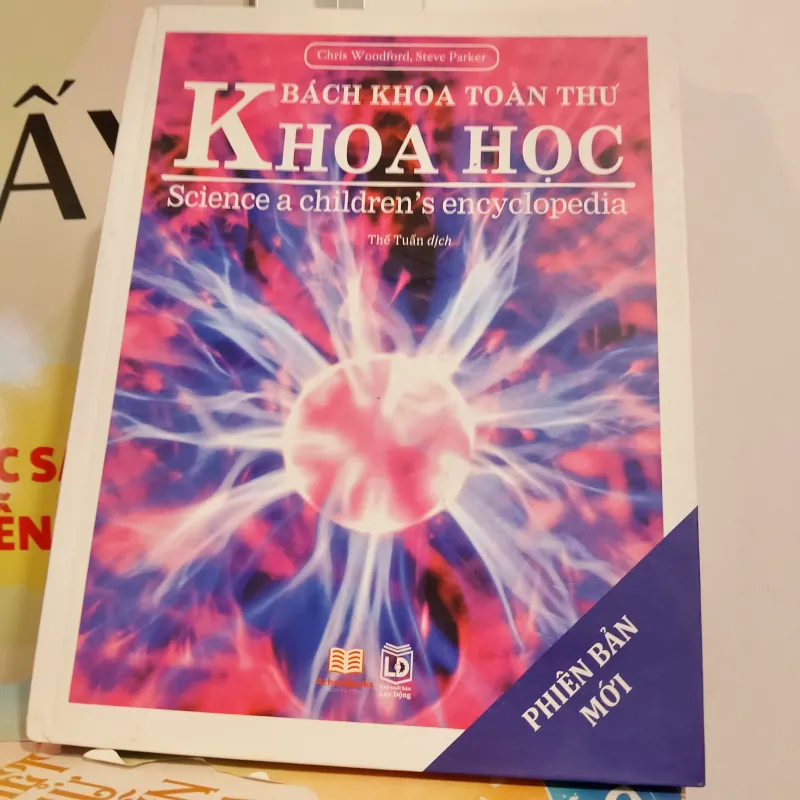 Bách khoa toàn thư khoa học - Chris Woodford, Steve Parker 752331
