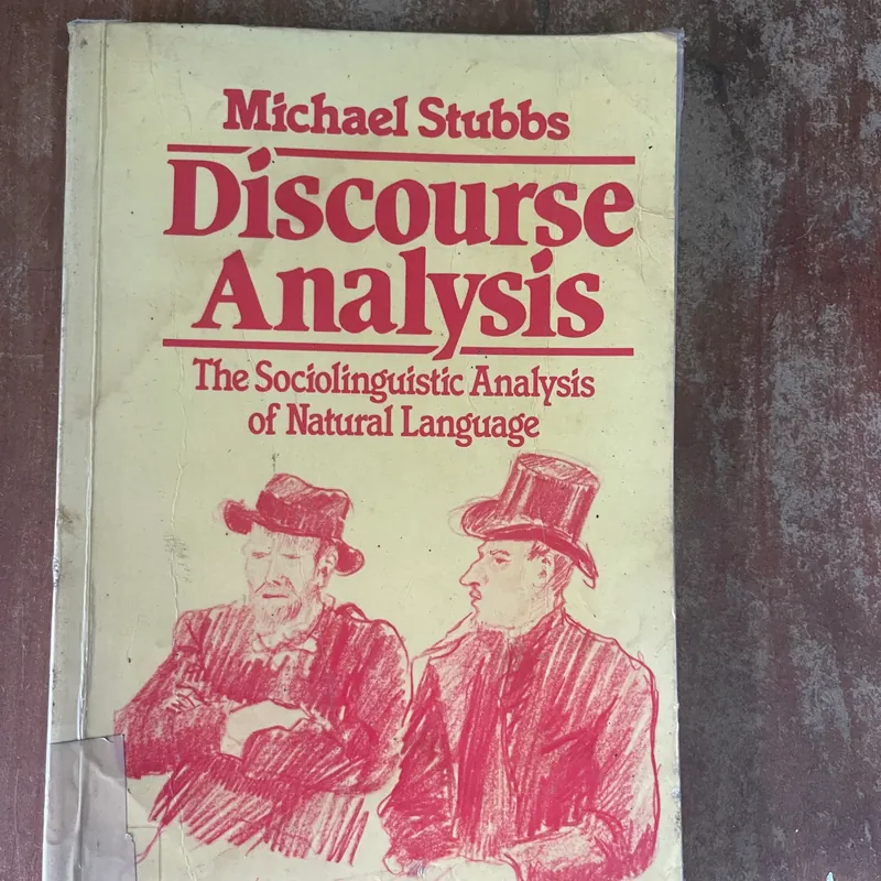 DISCOURSE ANALYSIS THE SOCIOLINGUISTIC ANALYSIS OF NATURAL LANGUAGE- MICHAEL STUBBS 561829