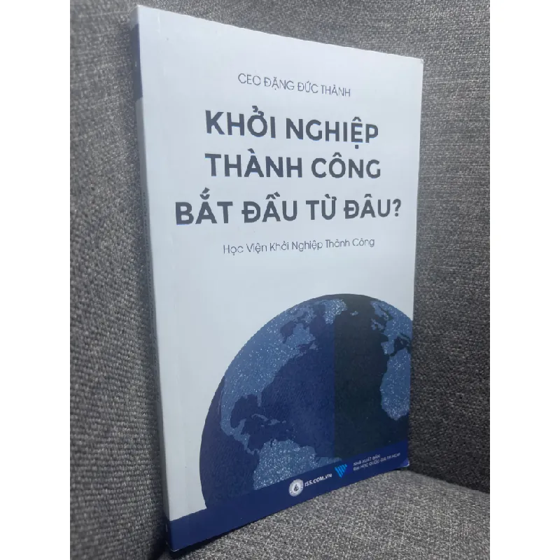Khởi nghiệp thành công bắt đầu từ đâu Đăng Đức Thành 2018 mới 90% HPB0805 Blogmeo21025 581826