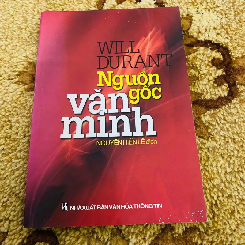 Nguồn gốc Văn minh -  Will Durant - Nguyễn Hiến Lê dịch#HATRA 1006128