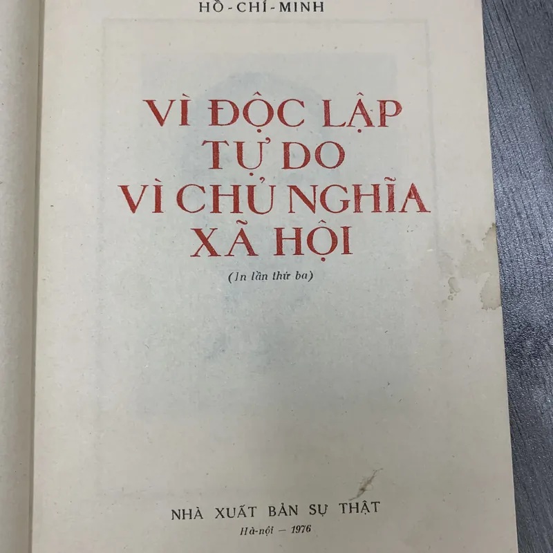 Vì độc lập tự do vì chủ nghĩa xã hội - hồ chí minh. 3b1 572632