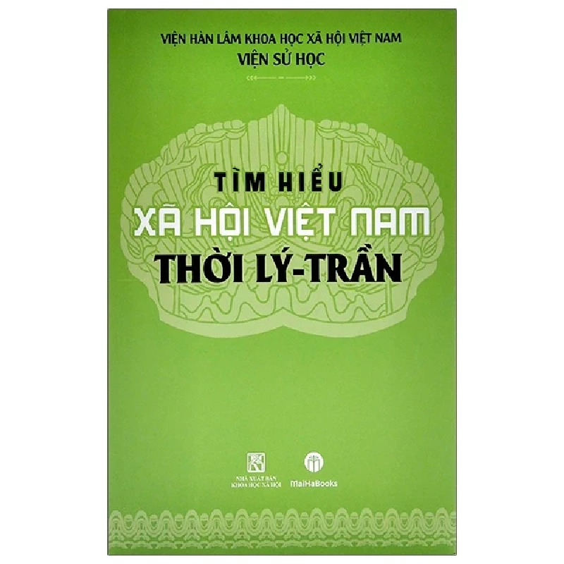 Tìm Hiểu Xã Hội Việt Nam Thời Lý - Trần - Viện Sử Học ASB.PO Oreka Blogmeo 230225 390626