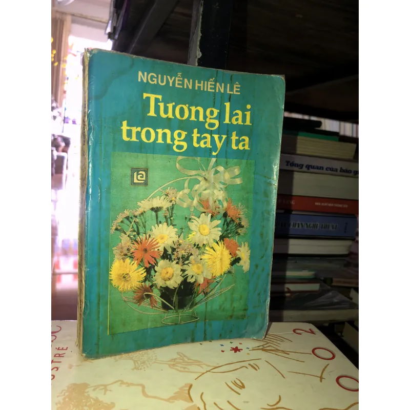 Tương lai trong tay ta - Nguyễn Hiến Lê 932355