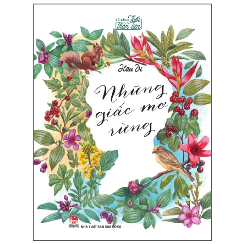 Tủ Sách Tuổi Thần Tiên - Những Giấc Mơ Rừng (2022) - Hữu Vi 744300