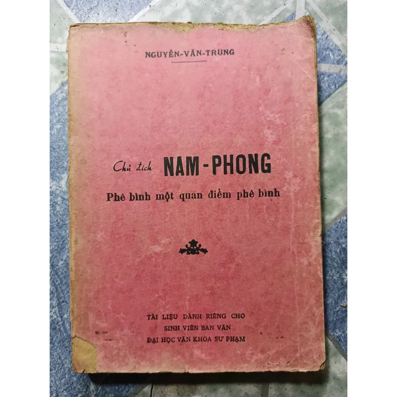 Chủ đích Nam-Phong - Phê bình một quan điểm phê bình - Nguyễn Văn Trung 998557