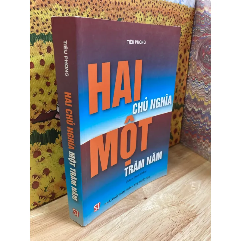 Hai Chủ Nghĩa Một Trăm Năm - Tiêu Phong 999288