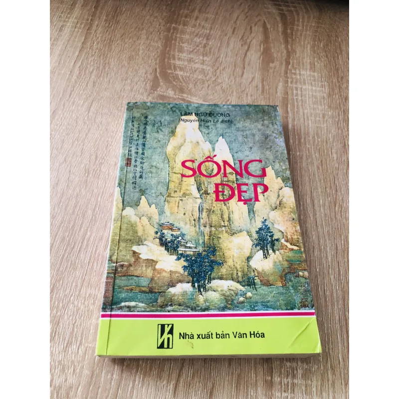 SỐNG ĐẸP ( Lâm Ngữ Đường - Nguyễn Hiến Lê Dịch) 701972