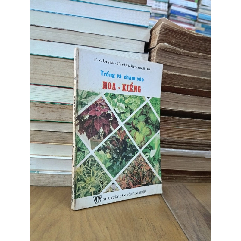 Trồng và chăm sóc hoa kiểng - Lê Xuân Vinh, Bùi Văn Mãnh, Phạm Tạo 975201