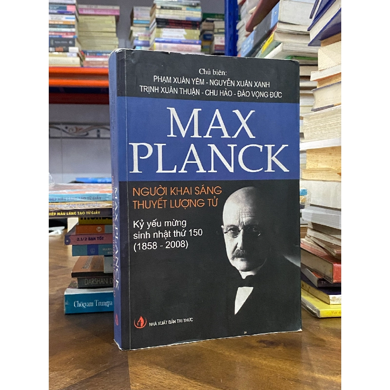 Max Planck - Người khai sáng thuyết lượng tử 128553