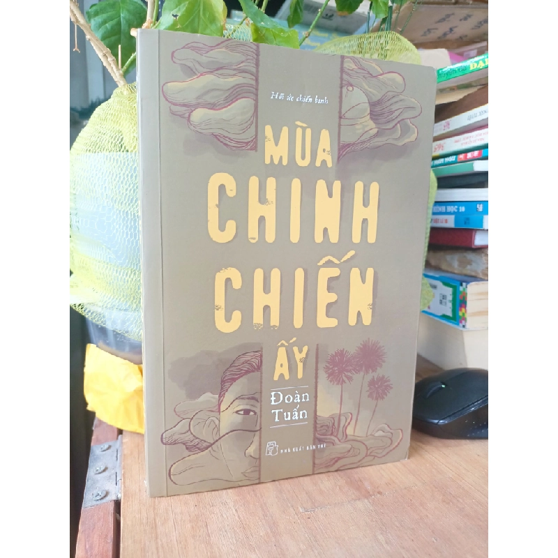 Mùa chinh chiến ấy - Đoàn Tuấn 185266