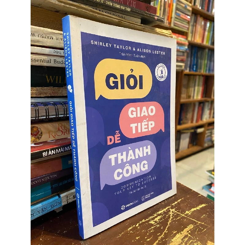 Giỏi giao tiếp dễ thành công - Shirley Taylor & Alison Lester 376946