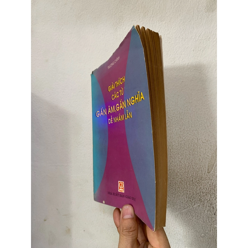 Giải thích các từ gần âm gần nghĩa dễ nhầm lẫn. 999 446056