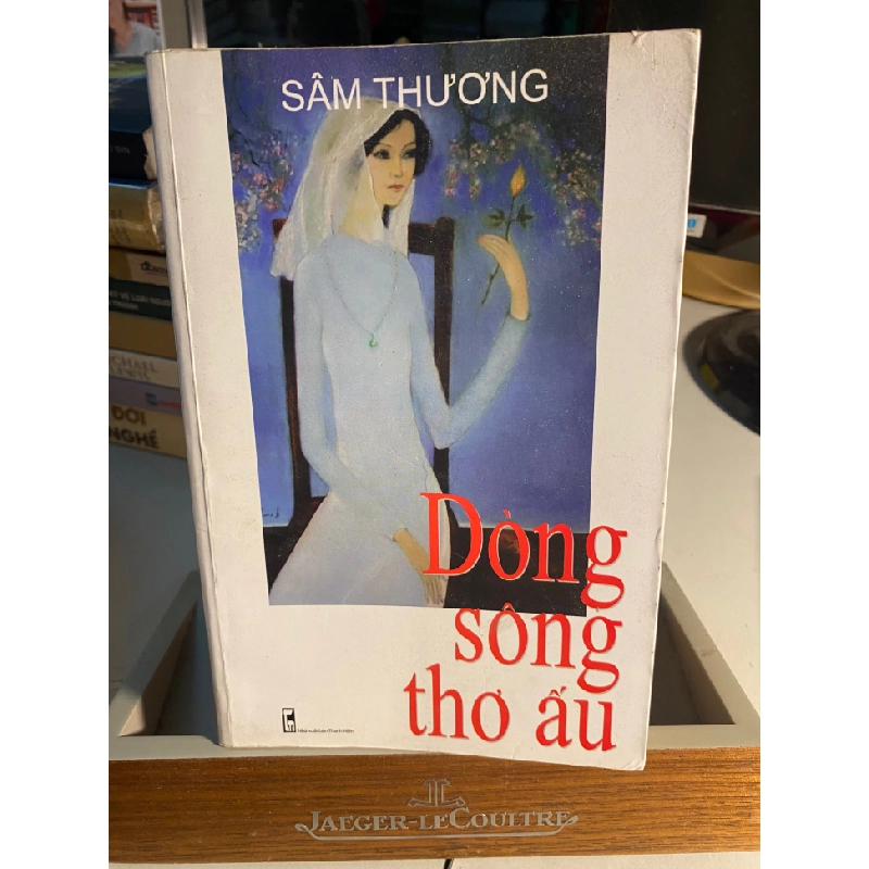 Dòng Sông Thơ Ấu- Tác giả Sầm Thương-NXB Thanh Niên 2014- Sách chất lượng tốt 452263