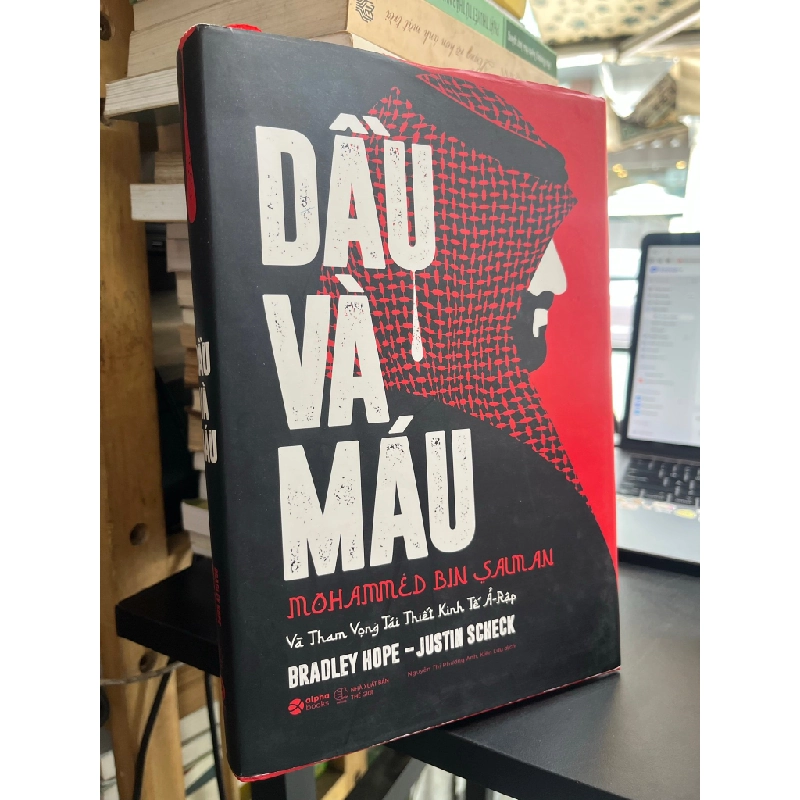 Dầu và máu - Bradley Hope & Justin Scheck 496330