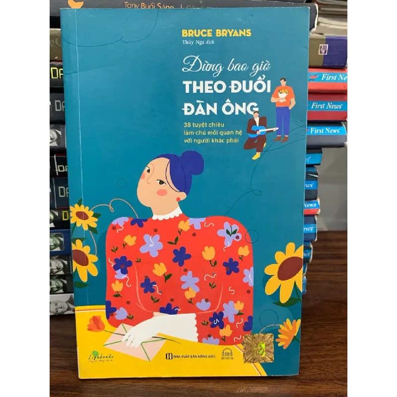 Đừng bao giờ theo đuổi đàn ông- Bruce Bryans 700448