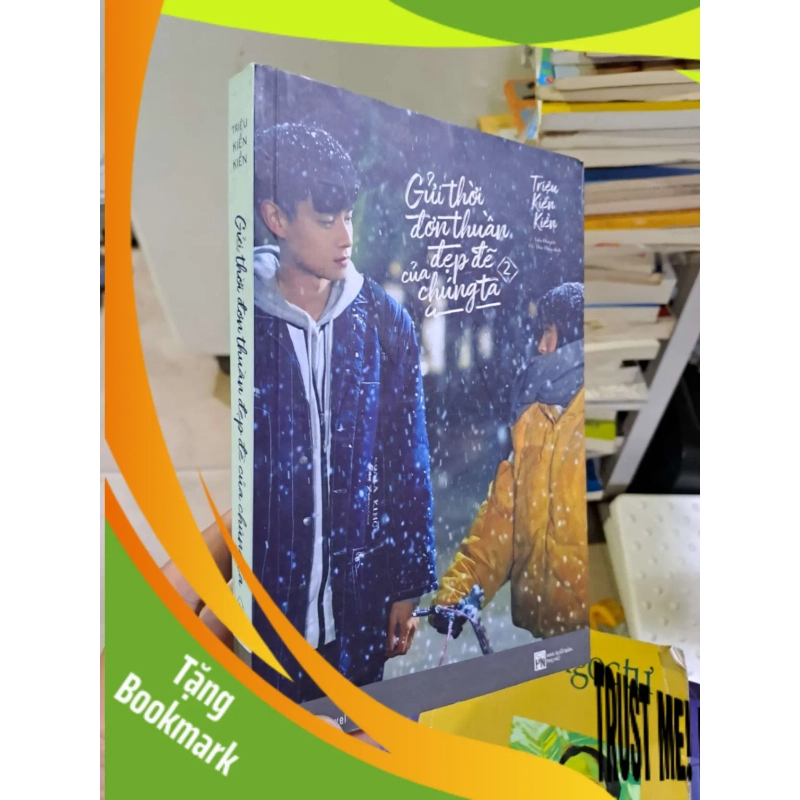 (TẶNG BOOKMARK) Gửi thời đơn thuần đẹp đẽ của chúng ta tập 2 2017 mới 90% Triệu Kiền Kiền VĂN HỌC RBK2908 944519