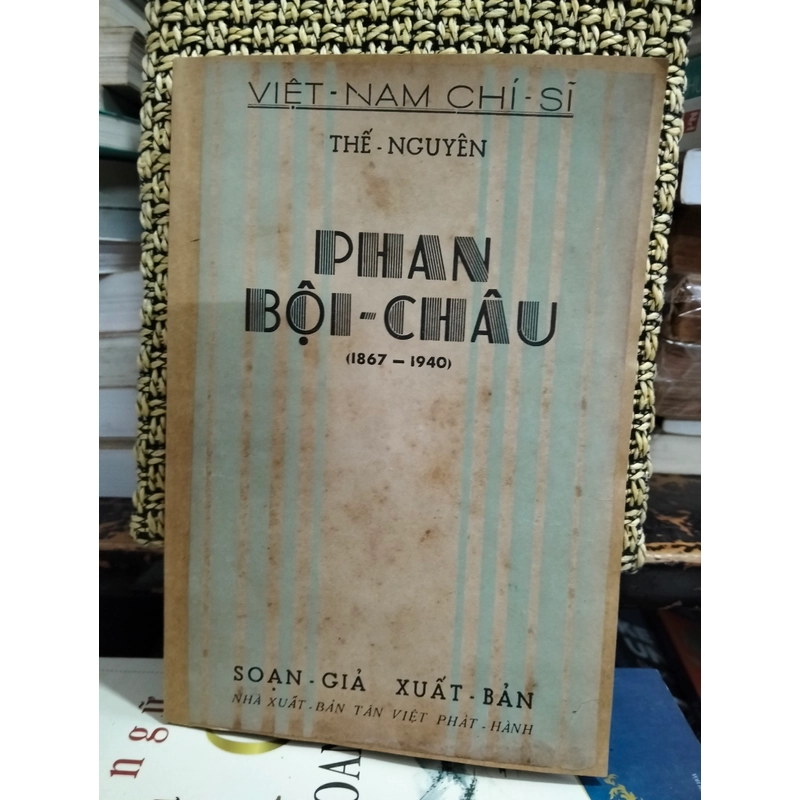 Phan Bội-Châu - Việt Nam Chí Sĩ (sách xưa đẹp hiếm 1950) 503751