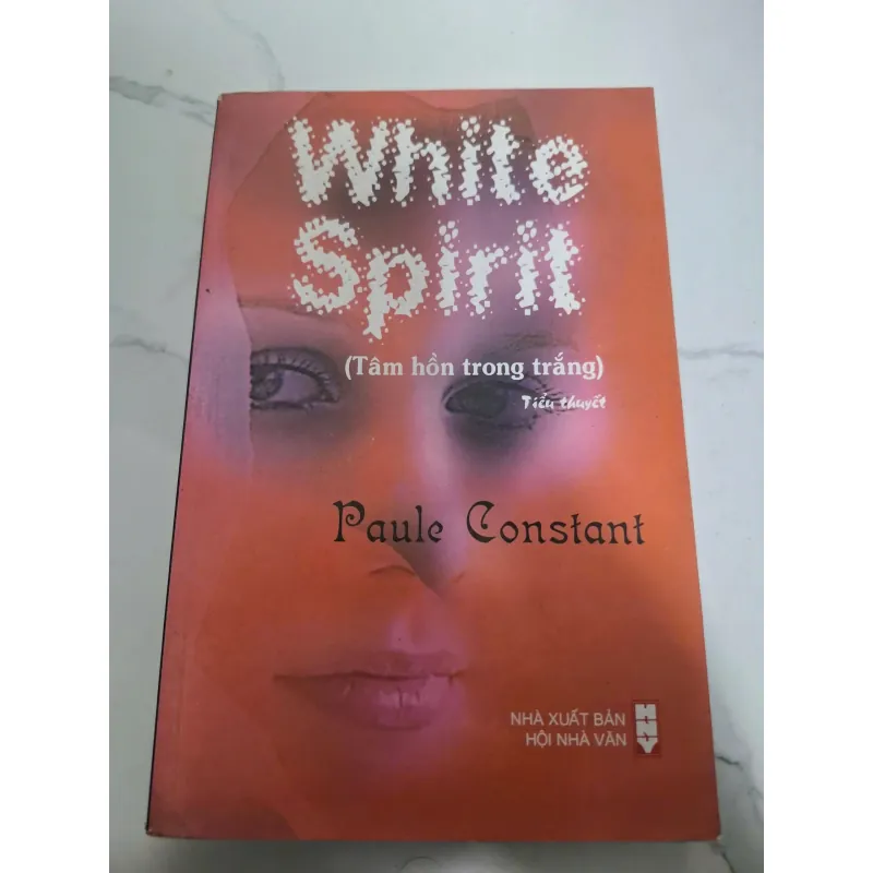 White Spirit (Tâm hồn trong trắng) - Paule Constant - Tiểu thuyết 606719