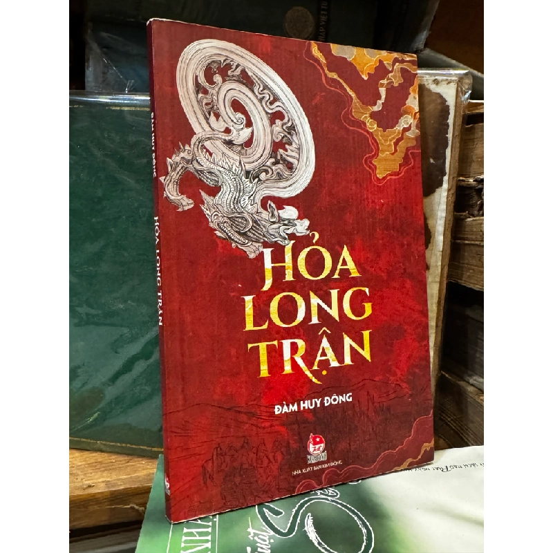 Hỏa Long Trận - Đàm Huy Đông 474945