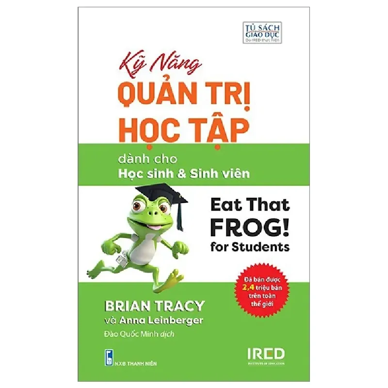 Kỹ Năng Quản Trị Học Tập - Dành Cho Học Sinh Và Sinh Viên - Brian Tracy, Anna Leinberger 403455