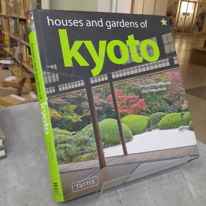 HOUSE AND GARDENS OF KYOTO (NHÀ VÀ VƯỜN Ở KYOTO) - AKIHIKO SEKI, THOMAS DANIELL 751488