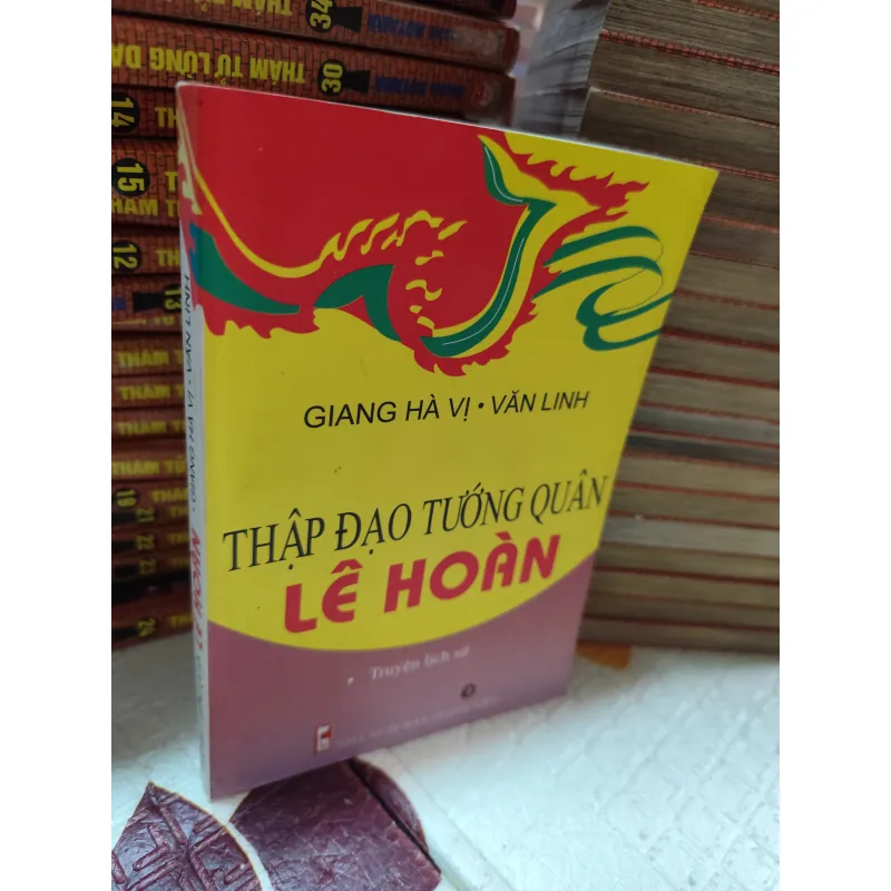 THẬP ĐẠO TƯỚNG QUÂN LÊ HOÀN – GIANG HÀ VỊ, VĂN LINH | TRUYỆN LỊCH SỬ VIỆT NAM - k4 1019089
