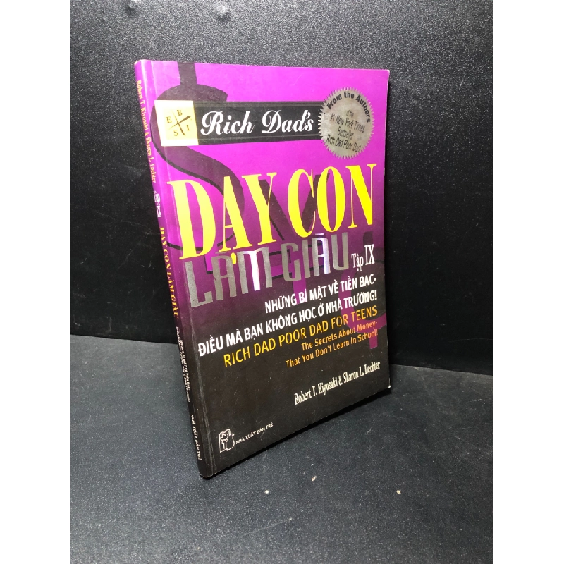 Dạy con làm giàu tập 9 những bí mật về tiền bạc 2009 Robert T Kiyosaki mới 83% ố (kinh tế , tài chính) HPB.HCM0101 49538
