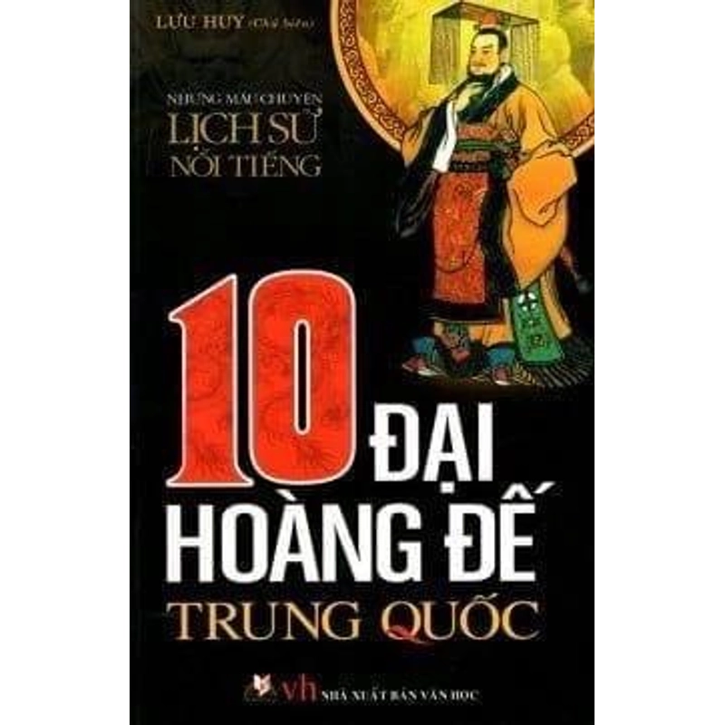 10 Đại Hoàng Đế Trung Quốc 224692