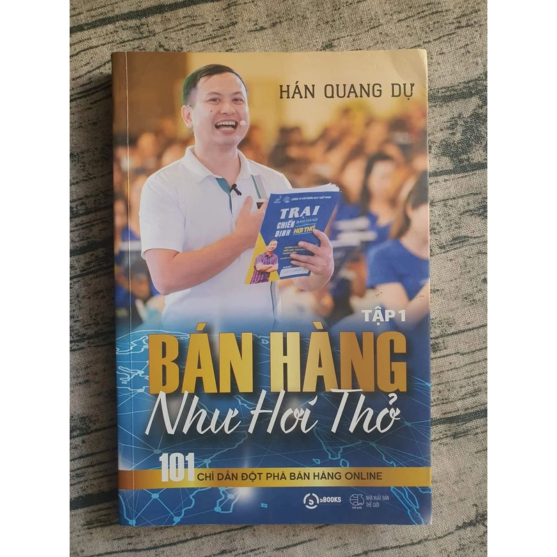 Bán Hàng Như Hơi Thở - 101 chỉ dẫn đột phá bán hàng online | Hán Quang Dự
 314669