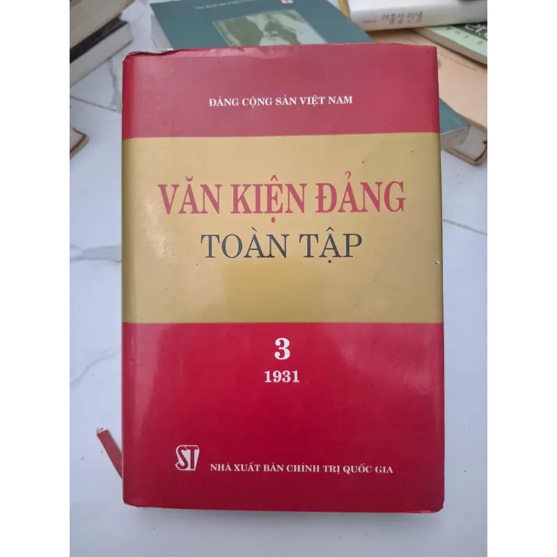 Văn kiện Đảng Toàn tập (Tập 3 - 1931) - Đảng Cộng sản Việt Nam - Sách chính trị/Tư liệu 696479